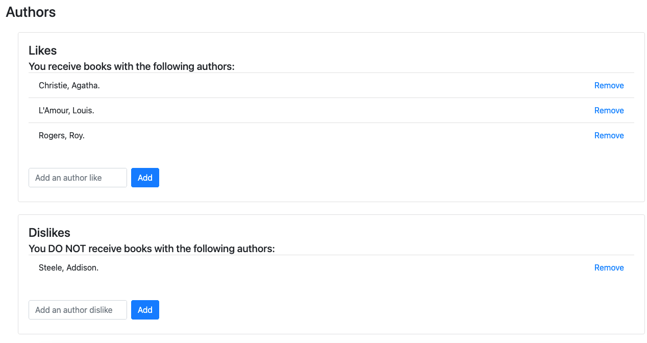 A prototype screenshot of the Reading Preferences page, showing a heading for Authors, followed by a section for Likes and Dislikes. In the likes section, it reads "You receive books with the following authors," then lists several authors, each with a remove button. At the bottom of the section is a text field with the prompt text "Add an author like" and an add button. The Dislikes section is similar, reading "you do not receive books with the following authors," an author listed with a remove button, and an "add an author dislike" field.