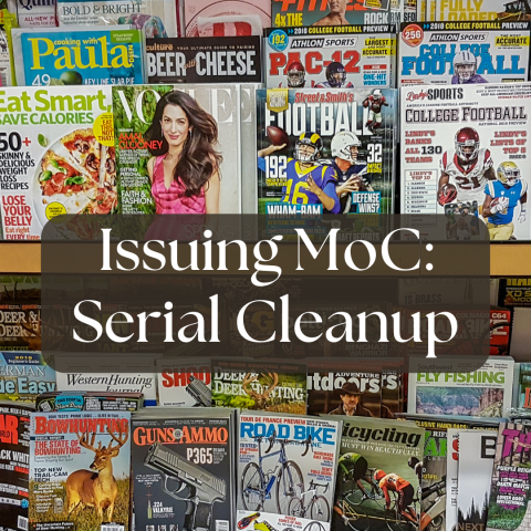 A magazine rack with many different kinds of magazines. Floating over the image is the caption "Issuing M O C: Serial Cleanup".